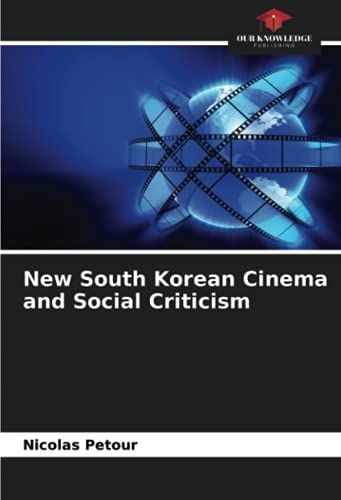 New South Korean Cinema And Social Criticism