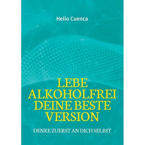 Lebe Alkoholfrei Deine Beste Version