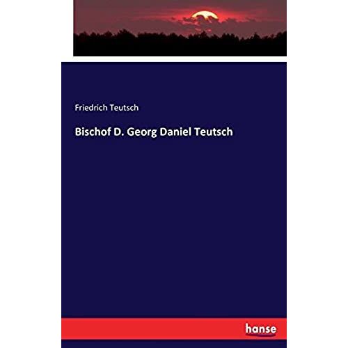 Bischof D. Georg Daniel Teutsch
