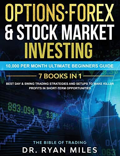 Options, Forex & Stock Market Investing 7 Books In 1