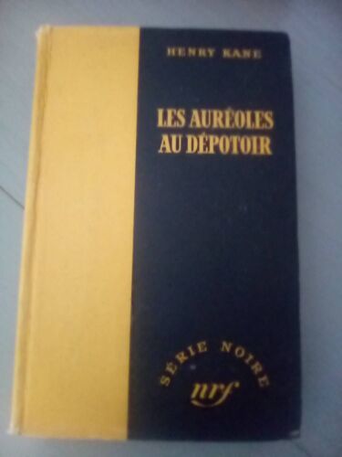 Les Aureoles Au Depotoir Henry Kane