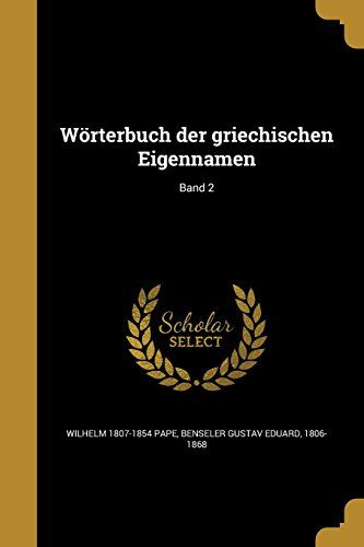 Wörterbuch Der Griechischen Eigennamen; Band 2