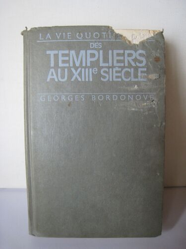 La Vie Quotidienne Des Templiers Au Xiii Siecle