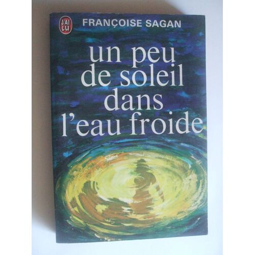 Un Peu De Soleil Dans L'eau Froide