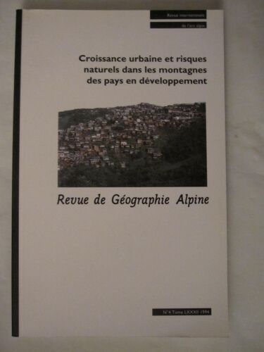 Revue De Géographie Alpine  N°4 Tome Lxxxii 82 1994 - Croissance Urbaine Et Risques Naturels