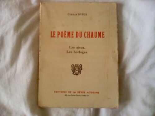 Le Poème Du Chaume. Les Aïeux - Les Horloges.
