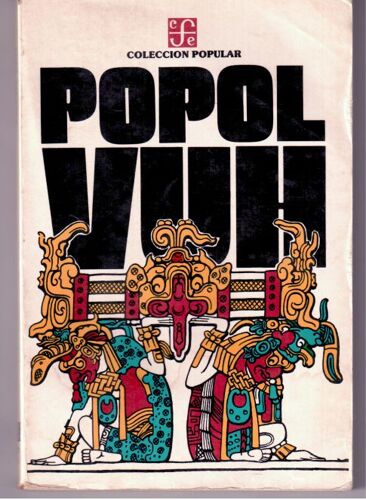 Popol Vuh : Las Antiguas Historias Del Quiche De Guatemala