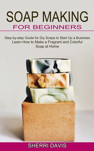 Soap Making For Beginners