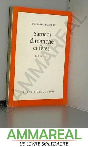 Samedi, Dimanche Et Fêtes