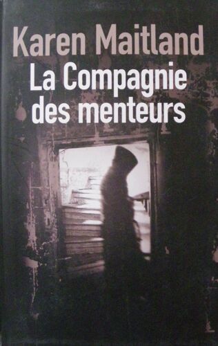 La Compagnie Des Menteurs