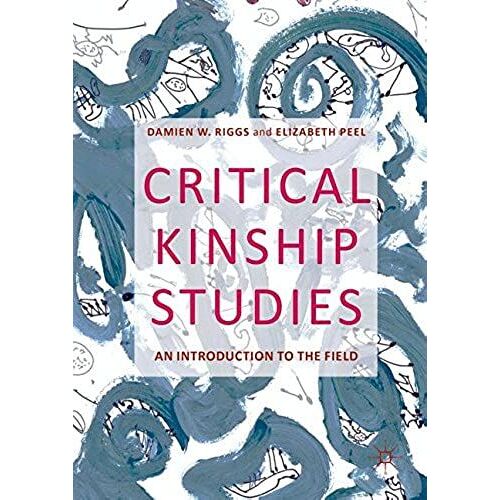 Critical Kinship Studies