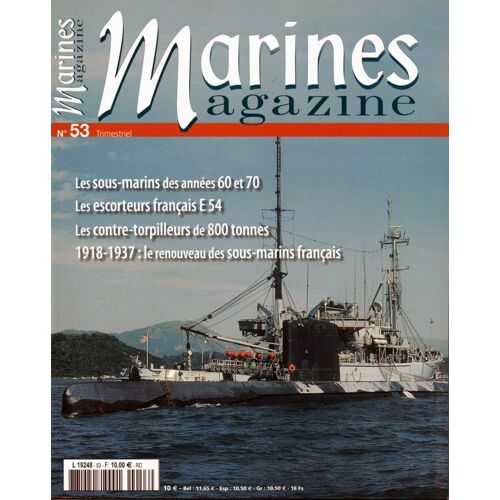 Marines Magazine N°53 : Sous Marins Des Années 60 Et 70 - Escorteurs Français E 54...