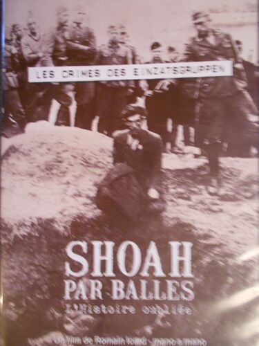 Les Crimes Des Einzatsgruppen / Shoah Par Balles
