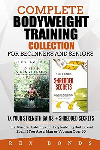 Complete Bodyweight Training For Beginners And Seniors