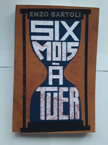 Six Mois À Tuer