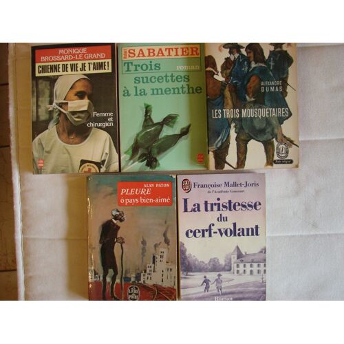 Lot De 5 Livres, Trois Sucettes A La Menthe Sabatier, La Tristesse Du Cerf Volant Mallet Joris, Pleure O Pays Bien Aime Paton, Chienne De Vie Je T'aime, Les Trois Mousquetaires Dumas