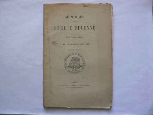 Mémoires De La Société Eduenne. Nouvelle Série, Tome 49, 3ème Fascicule