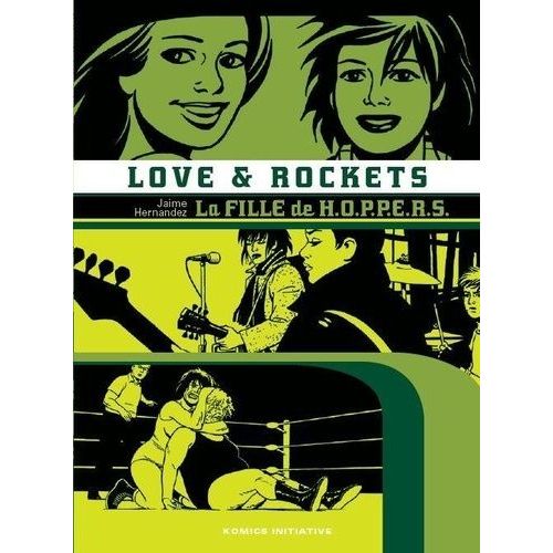 Love & Rockets - Tome 3 - La Fille De Hoppers