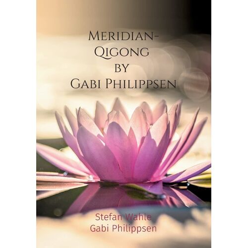 Meridian-Qigong By Gabi Philippsen