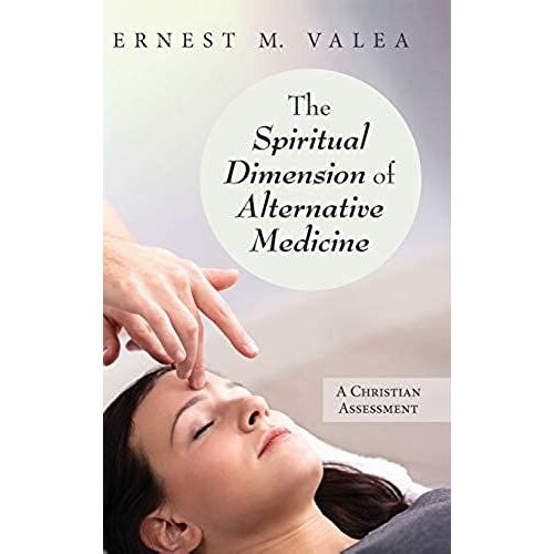 The Spiritual Dimension Of Alternative Medicine