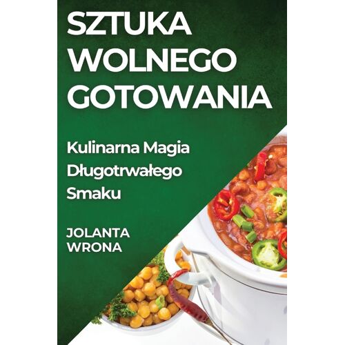 Sztuka Wolnego Gotowania