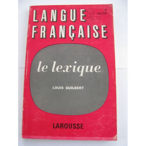 Langue Française N° 2 : Le Lexique