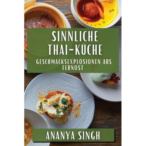 Sinnliche Thai-Küche