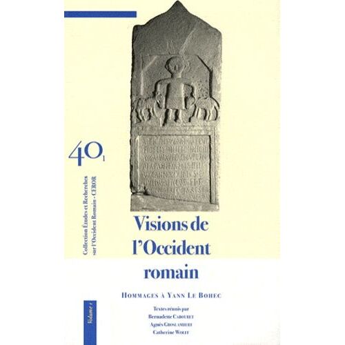 Visions De L'occident Romain - Hommages À Yann Le Bohec, 2 Volumes