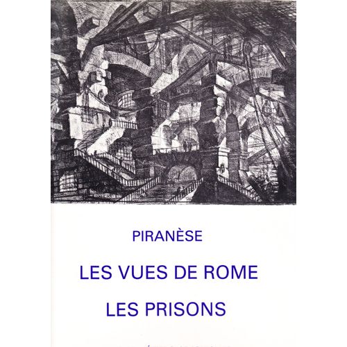 Piranèse. Les Vues De Rome. Les Prisons.