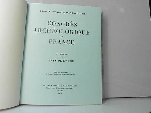 Congrès Archéologique De France, 131ème Session, Pays De L'aude (1973).