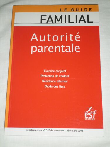 Le Guide Familial :Autorité Parentale  Supplément N°390 De Nov-Déc