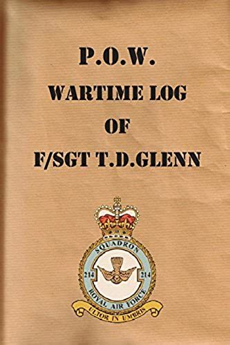 P.O.W. Wartime Log Of F/Sgt. T.D.Glenn