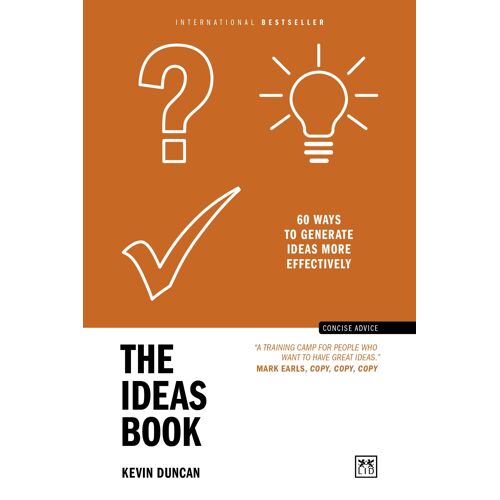 The Ideas Book: 60 Ways To Generate Ideas More Effectively