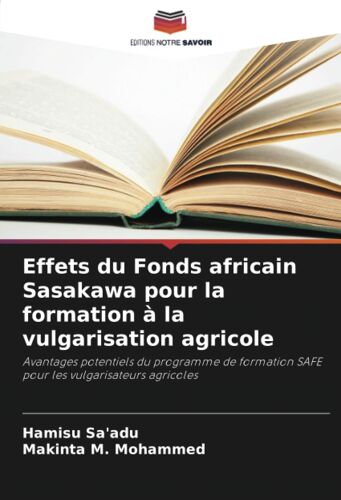 Effets Du Fonds Africain Sasakawa Pour La Formation À La Vulgarisation Agricole
