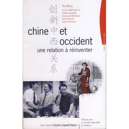 Chine-Occident , Une Relation A Reinventer
