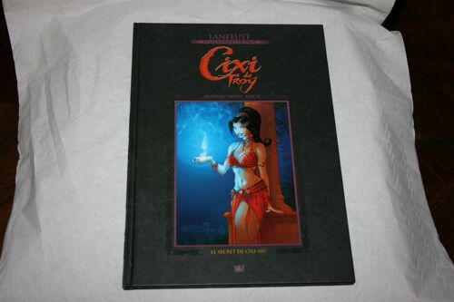 Lanfeust Et Les Mondes De Troy N°26 - Cixi De Troy - Arleston Vatine - Le Secret De Cixi - Tome 3 - Hachette 2014