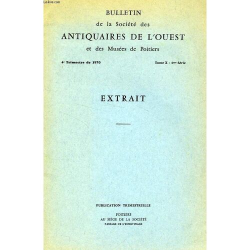 Bulletin De La Societe Des Antiquaires De L'ouest Et Des Musees De Poitiers, Extrait, Tome X, 4e Serie, 4e Trim. 1970, L'architecte Beranger