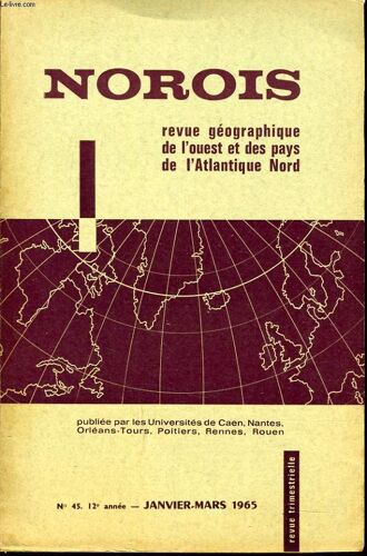 Norois (Revue Géographiques De L'ouest Et Des Pays De L'atlantique Nord) N°41 : Les Microreliefs Dus Au Fourmis -  Note Sur L'île Dumet - Baglan Bay - Un Plan Économique Écossais - Notes Sur ...