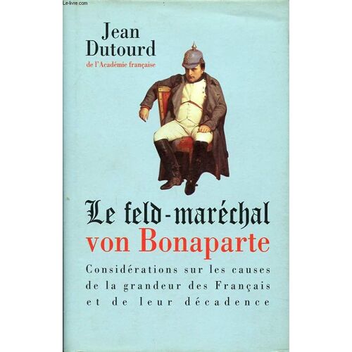 Le Feld Marechal Von Bonaparte