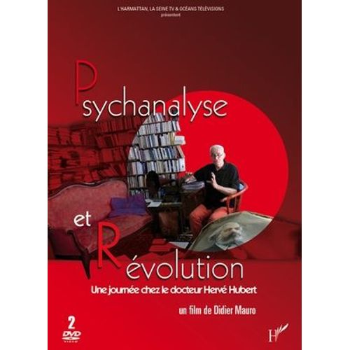 Psychanalyse Et Révolution - Une Journée Chez Le Docteur Hervé Hubert