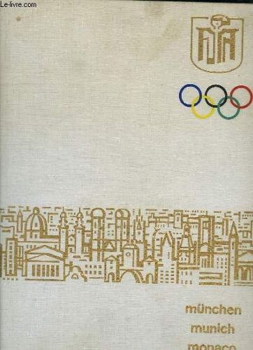Munich. La Ville Des Xx Em Jeux Olympiques 1972.