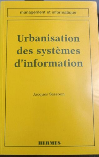 Urbanisation Des Systèmes D'information Jacques Sassoon