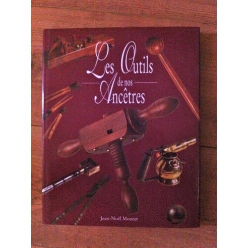 Les Outils De Nos Ancêtres