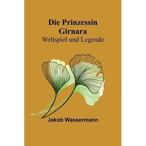 Die Prinzessin Girnara