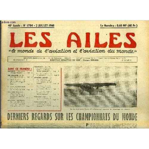Les Ailes - 40e Annee N° 1784 - Statistiques Par Georges Houard, Le Général Henri Michel, Henri Giraud A Posé Son Choucas Au Sommet Du Mont Blanc, Avions Et Hélicoptères Dans La Lutte Contre Les(...)