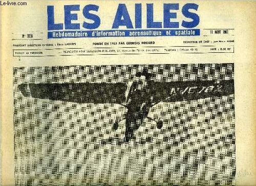 Les Ailes N° 1838 - Pour Le Développement Du Vol A Voile : Une Politique, Un Programme Par J. Lerat, Les 7e Championnats De Vol A Voila De Pologne, Stages De Vacances Et Vol A Voile, Des Classes De(...)