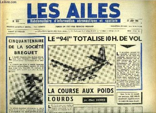 Les Ailes N° 1834 - Réflexions Sur Un Congrès Par Jean Romeyer, La Course Aux Poids Lourds Par Albert Ducrocq, Le Cl 44 Va-T-Il Révolutionner Le Transport Aérien De Marchandises ?, Le Développement(...)