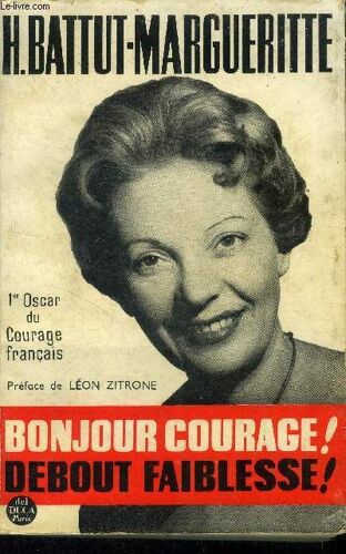 Bonjour Courage ! Debout Faiblesse !
