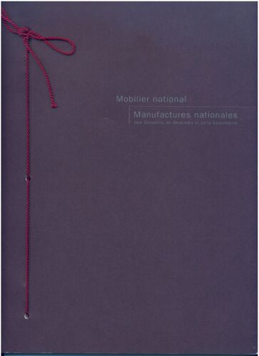Mobilier National : Manufactures Nationales Des Gobelins, De Beauvais Et De La Savonnerie