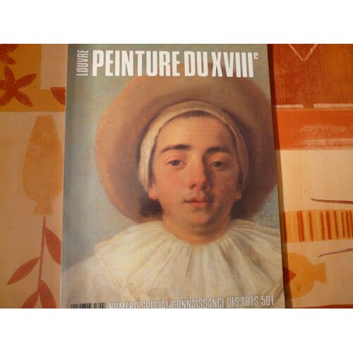 Connaissance Des Arts - Louvre - Peinture Du Xviii Ème